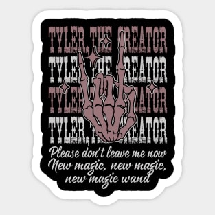 Please don't leave me now. New magic, new magic, new magic wand Skeletons Outlaw Music Quotes Sticker